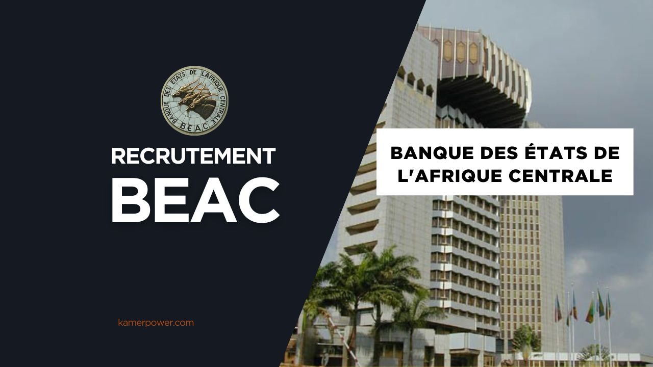 BEAC Recrutement 2025-2026 BEAC Cameroun Siège à Yaoundé