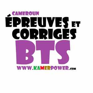 Epreuves et Corrigés BTS Cameroun Telecharger les epreuves BTS au cameroun