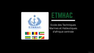 Concours ETMHAC 2026-2027 resultats Ecole des Techniques Marine et Halieutiques d'Afrique Centrale à Douala