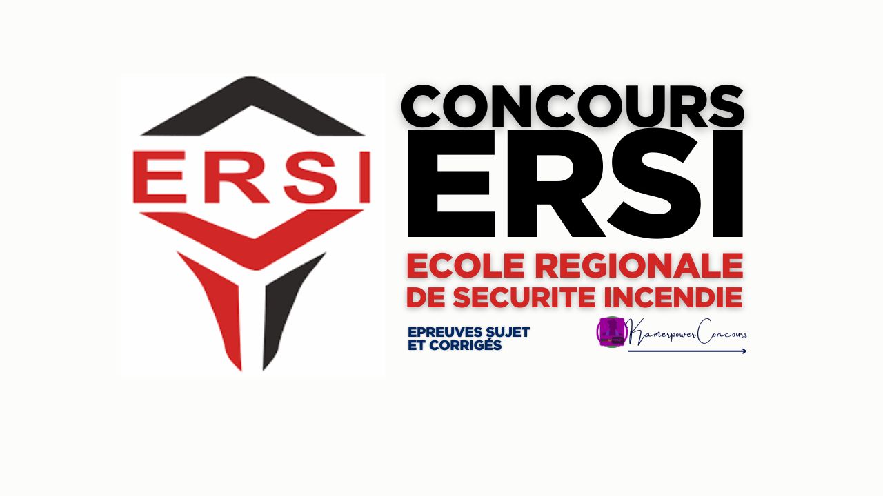 Concours ERSI 2025 2026 Ecole Régionale de Sécurité Incendie - ERSI ASECNA, EAMAC - ERNAM