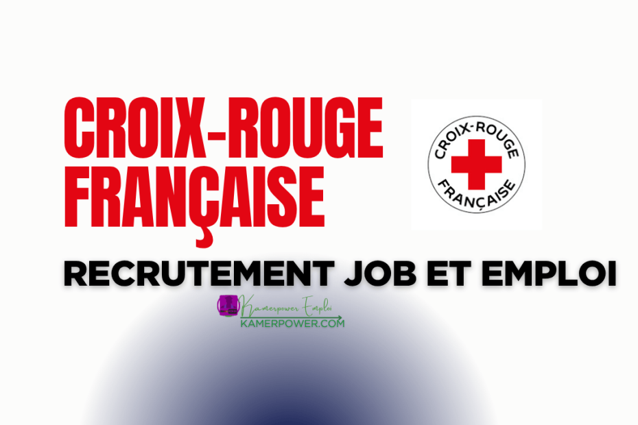 Croix Rouge française recrutement – CRF 2026-2027 croix rouge suisse recrutement Responsable programme santé nutrition