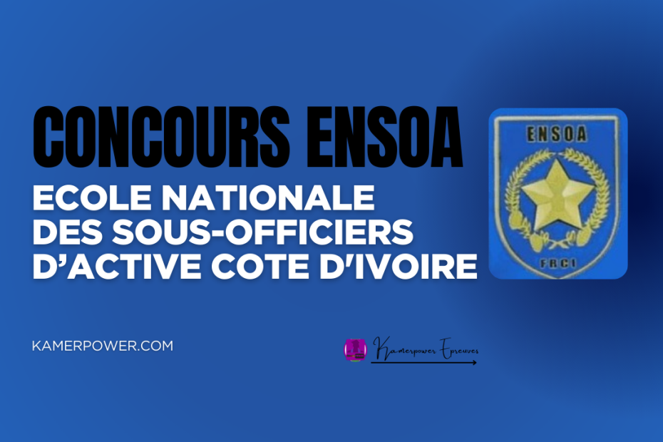 Concours ENSOA ci 2026-2027 cote d'ivoire. ensoa inscription concours de l'ecole des forces armées de cote d'ivoire 2026-2027