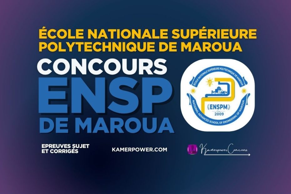 Concours ENSP de Maroua 2026-2027 première année Ecole Nationale Supérieure Polytechnique