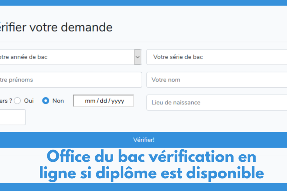 Office du bac Comment vérifier si diplôme de Baccalauréat est disponible (Vérification en ligne)