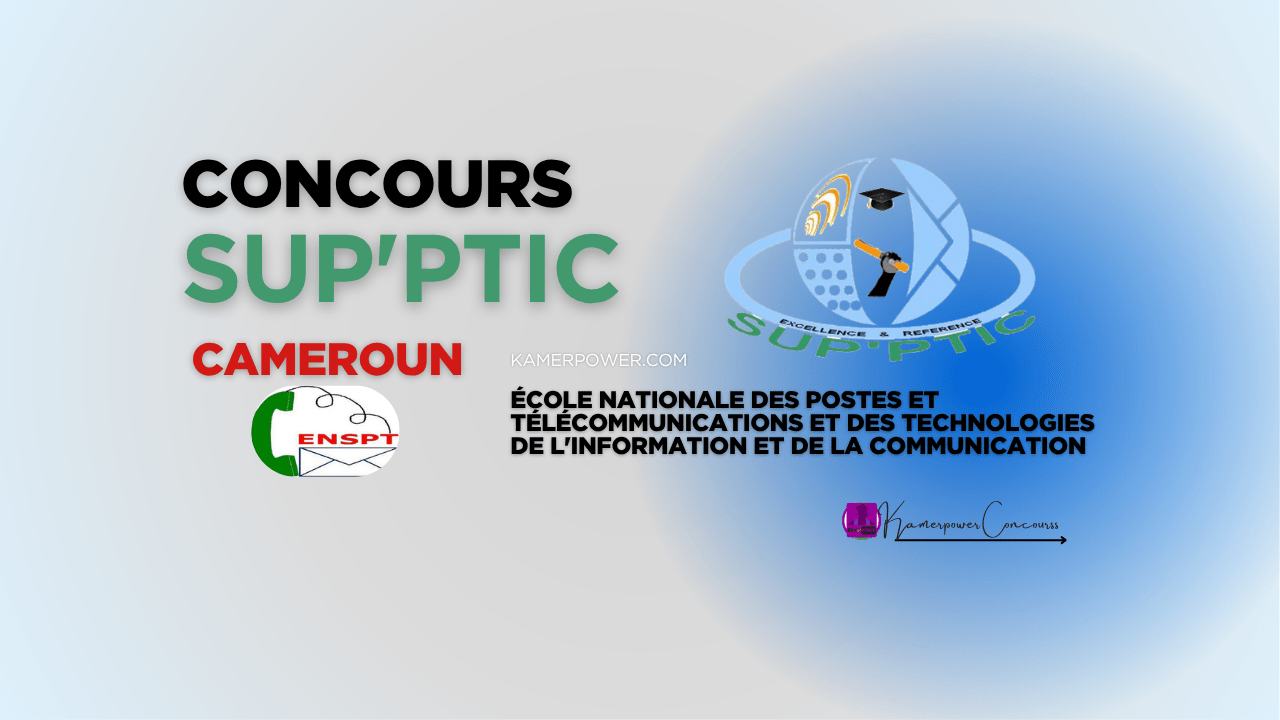 Concours SUP'PTIC 2025-2026 Yaoundé Buea ENSPT Concours Cameroun