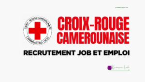 Croix-Rouge Camerounaise recrutement et emploi 2026-2027