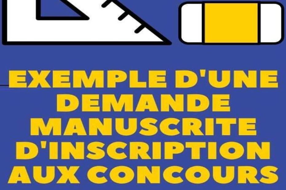 Demande manuscrite concours - Exemples Demande manuscrite d'inscription aux concours