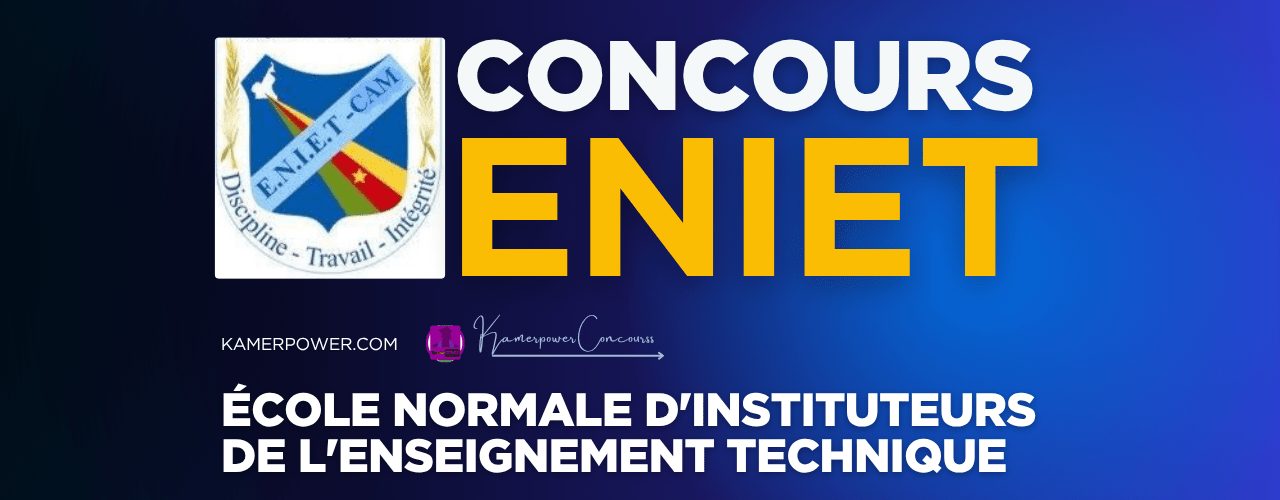 Concours ENIET Cameroun 2026-2027 - Écoles Normales d’Instituteurs de l’Enseignement Technique