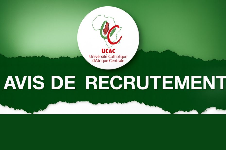 Recrutement et emplois chez UCAC Université Catholique d'Afrique Centrale