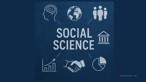 Top 40 Social Science Majors List For Students - Requirements and Cost