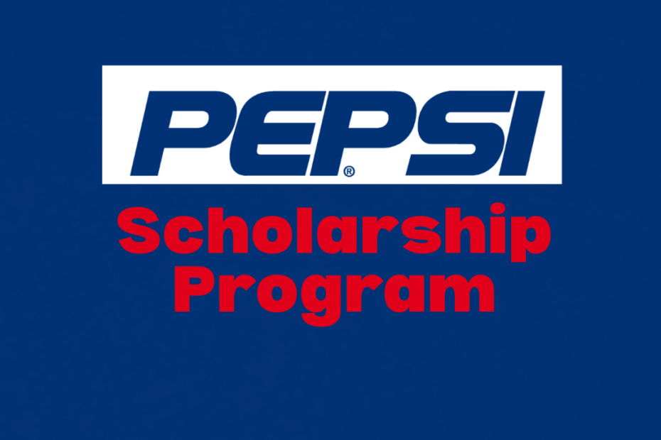 PEPSI Scholarship For High School Students - Pepsi Scholarship 2026-2027