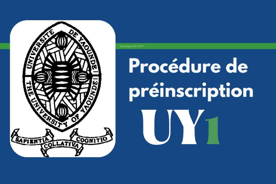 Préinscription UY1 2026 2027 académique: www.inscriptions-uy1.uninet.cm Préinscriptions en ligne