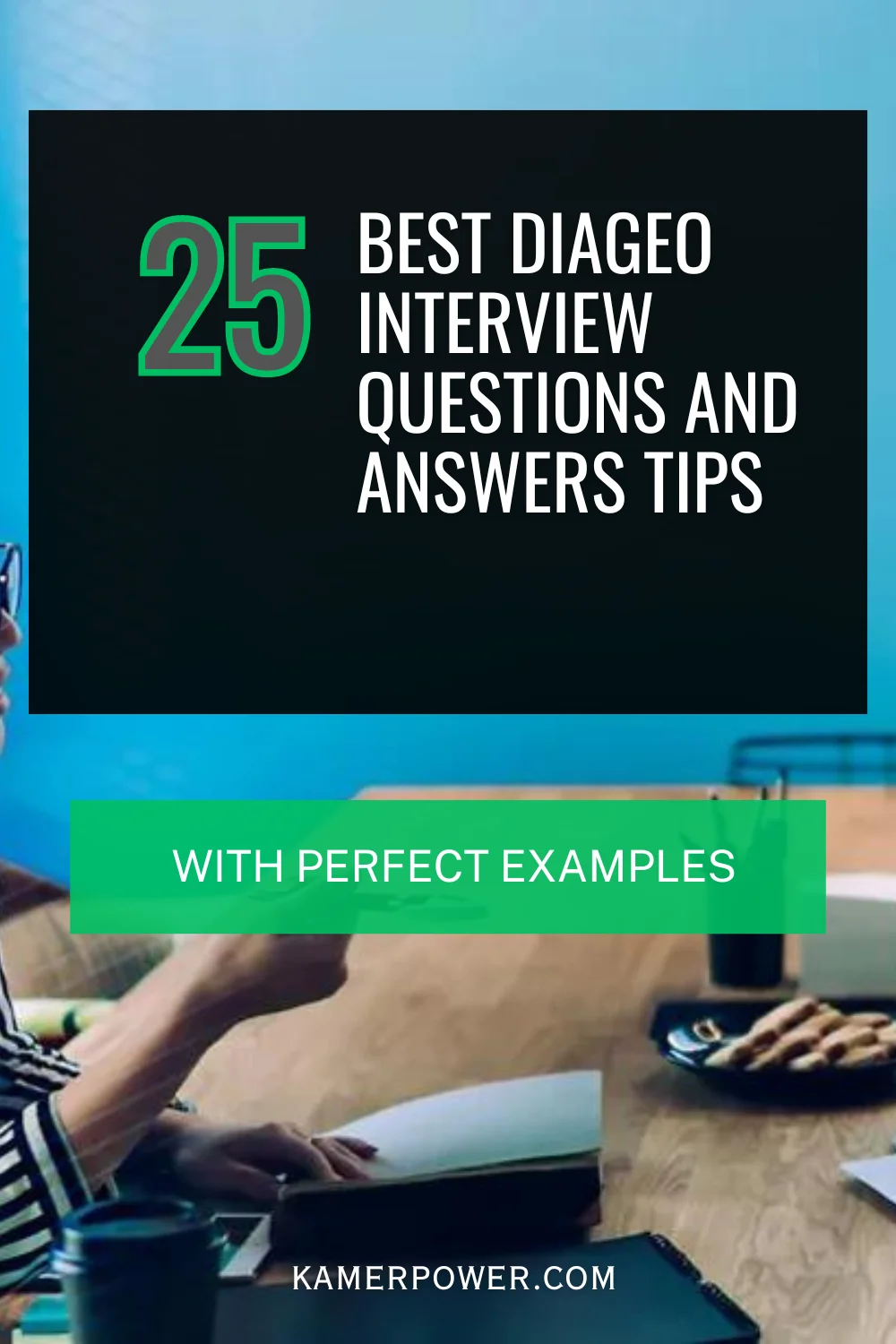 25 Best Diageo Interview Questions And Answers Tips for you | How do I prepare for a Diageo interview