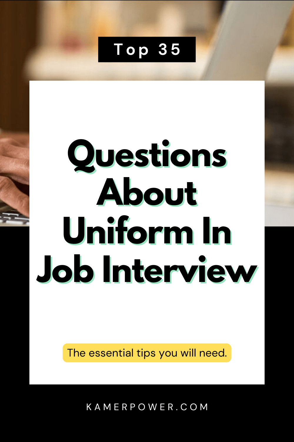 35 Questions About Uniform In Job Interview – Questions and Answers