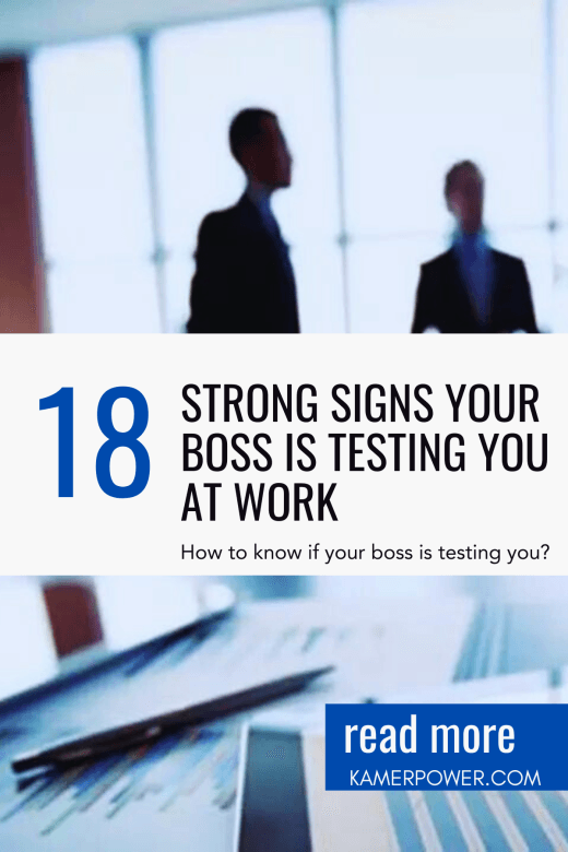 18 Strong Signs Your Boss Is Testing You At Work [Updated]