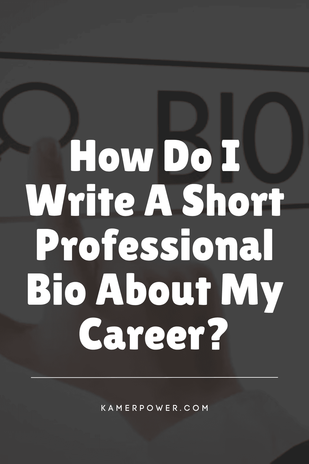 How Do I Write A Short Professional Bio About My Career