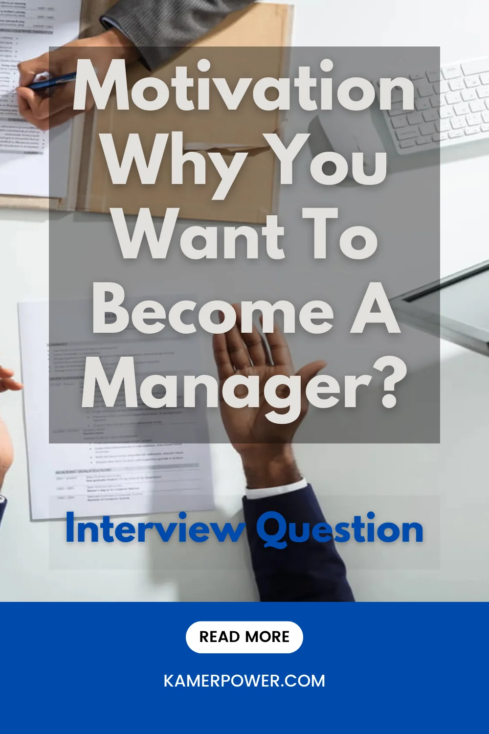 Interview Question - Motivation Why You Want To Become A Manager