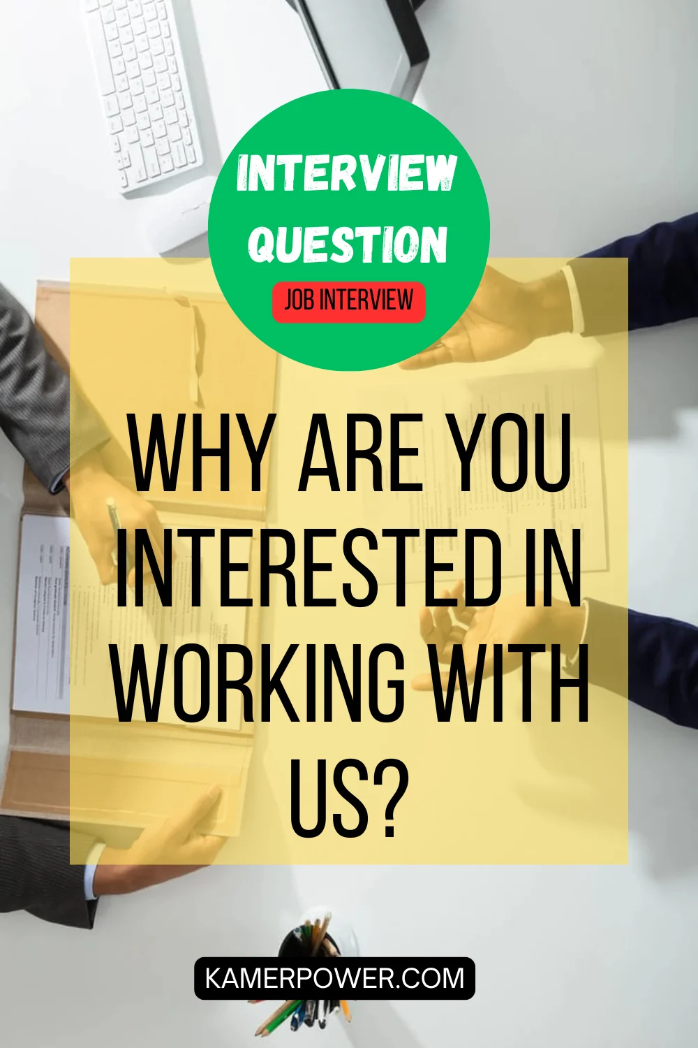 Interview Questions - Why Are You Interested In Working With Us