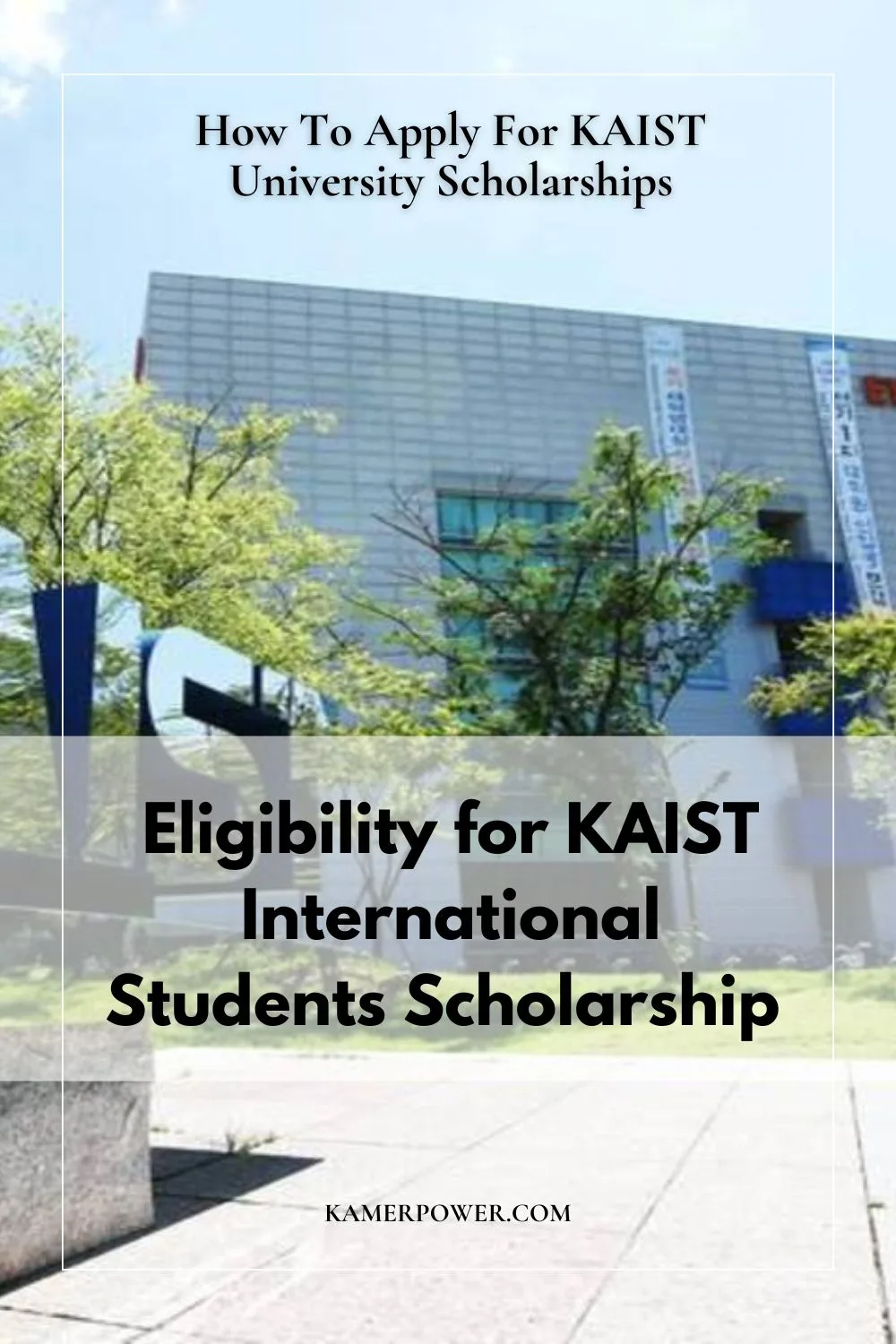 Eligibility for KAIST International Students Scholarship