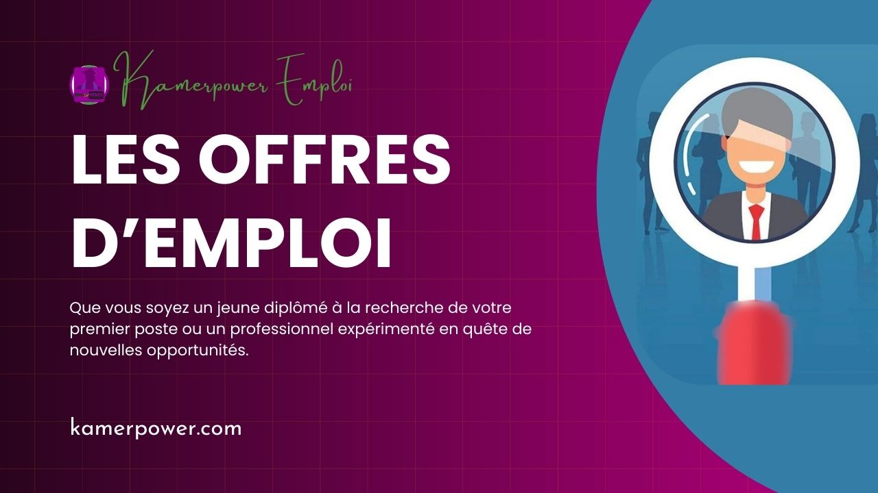 Les Offres d’Emploi - opportunités de recrutement