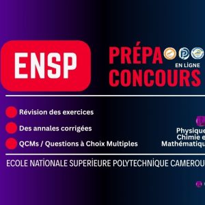 Prépa Concours ENSP - Ecole Nationale Supérieure Polytechnique au Cameroun